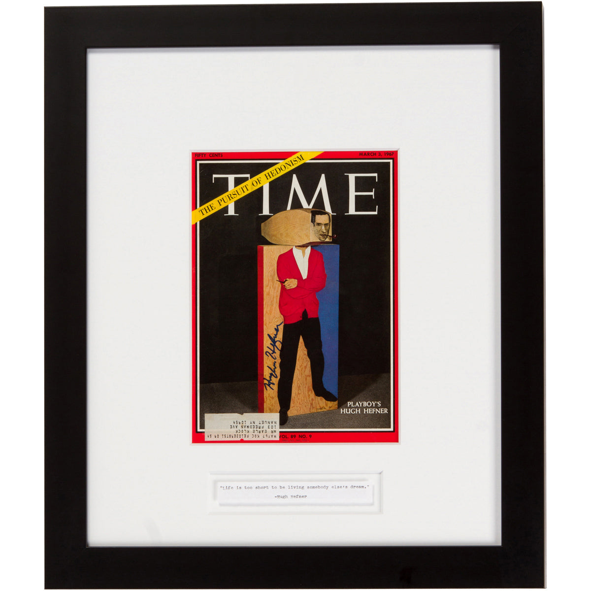 Hugh Hefner Signed 1967 TIME Magazine Cover: “Life is too short to be living someone else’s dream.”